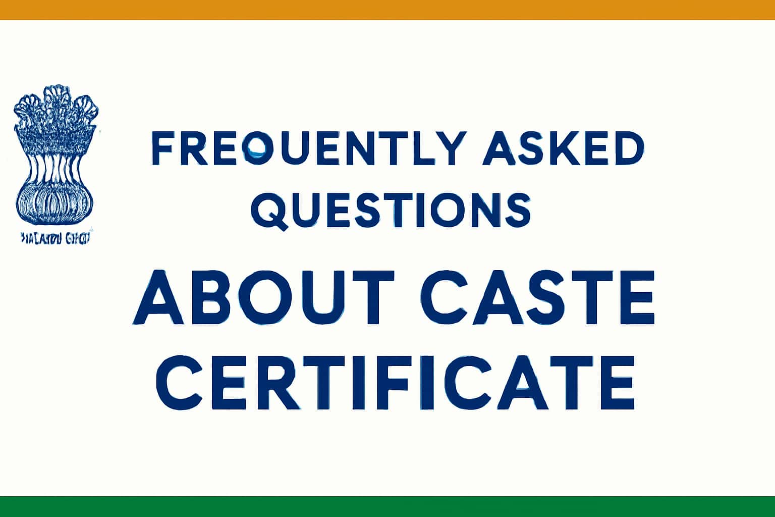 Frequently Asked Questions about Caste Certificate