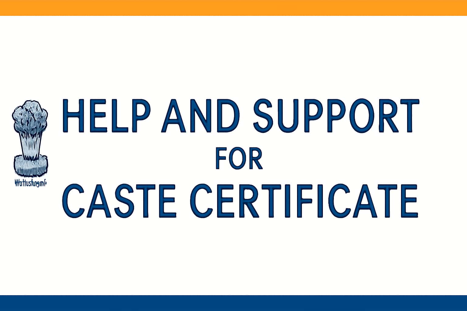 Help and Support for Caste Certificate